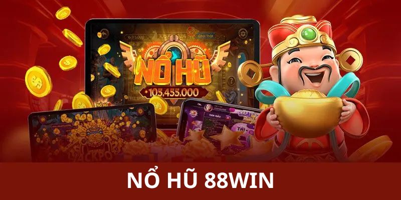 Nổ hũ 88 WIN